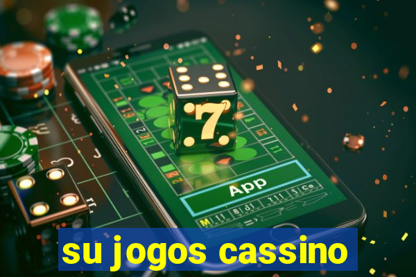 su jogos cassino